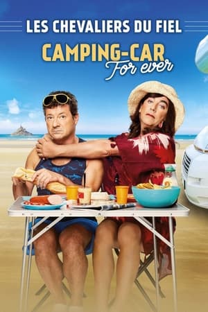 Regarder Les chevaliers du Fiel : Camping-Car For Ever en streaming complet