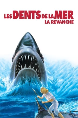 Regarder Les Dents de la mer 4 : La Revanche en streaming complet