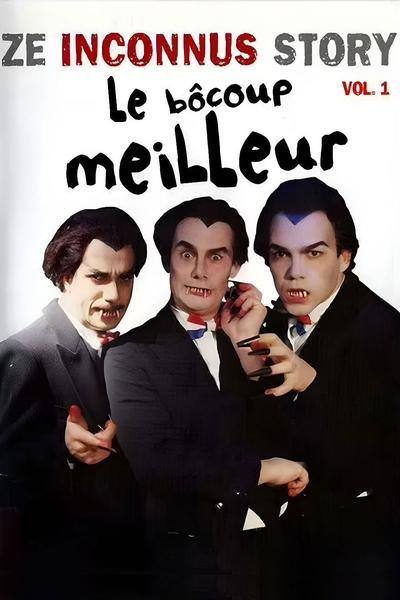 Regarder Les Inconnus - Ze Inconnus Story - Le bôcoup meilleur (Vol. 1) en streaming complet