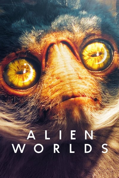 Regarder Les Mondes Extraterrestres (Alien Worlds) - Saison 1 en streaming complet