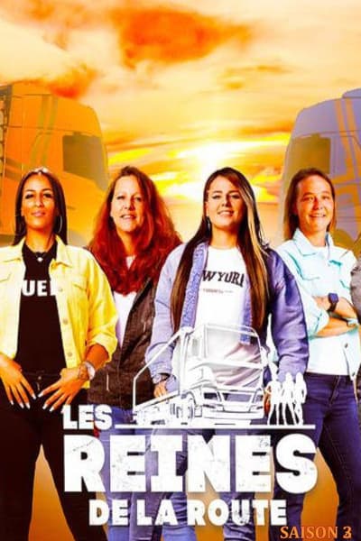 Regarder Les Reines de la Route - Saison 3 en streaming complet