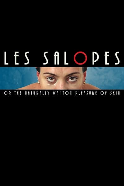 Regarder Les Salopes ou le sucre naturel de la peau en streaming complet