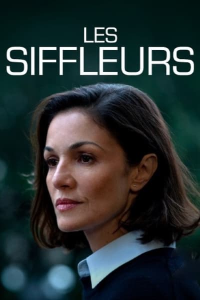 Regarder Les Siffleurs - Saison 1 en streaming complet