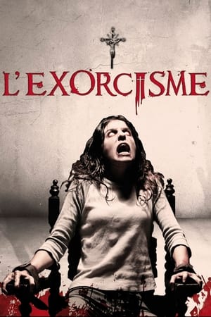Regarder L'Exorcisme en streaming complet