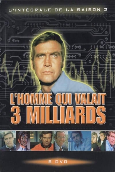 Regarder L'Homme qui valait 3 milliards - Saison 2 en streaming complet