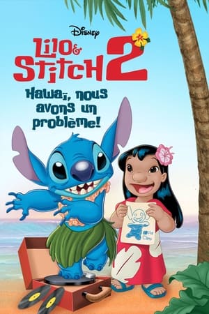 Regarder Lilo & Stitch 2 : Hawaï, nous avons un problème ! en streaming complet