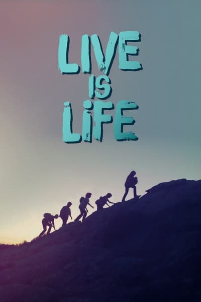 Regarder Live is life en streaming complet