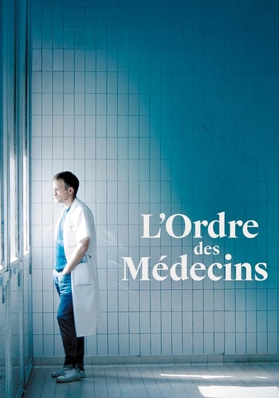 Regarder L'ordre des médecins en streaming complet