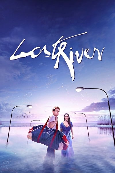 Regarder Lost River en streaming complet