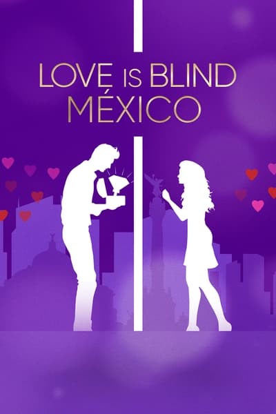 Regarder Love Is Blind : Mexique - Saison 1 en streaming complet
