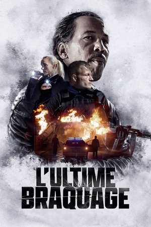 Regarder L'Ultime braquage en streaming complet