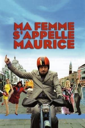 Regarder Ma femme s'appelle Maurice en streaming complet