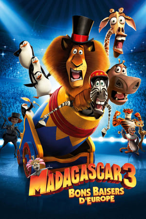 Regarder Madagascar 3 : Bons baisers d'Europe en streaming complet