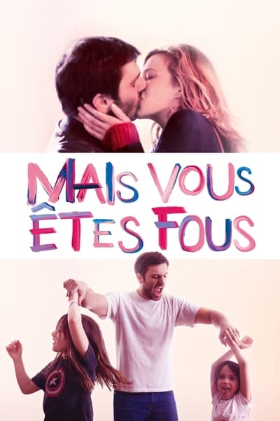 Regarder Mais vous êtes fous en streaming complet
