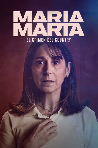 Regarder María Marta: el crimen del country - Saison 1 en streaming complet