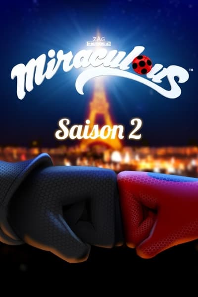 Regarder Miraculous, les aventures de Ladybug et Chat Noir - Saison 2 en streaming complet