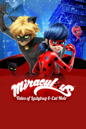 Regarder Miraculous: Tales of Ladybug & Cat Noir en streaming complet