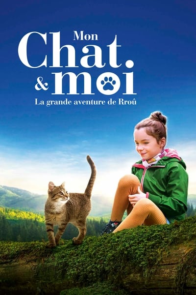 Regarder Mon chat et moi, la grande aventure de Rroû en streaming complet