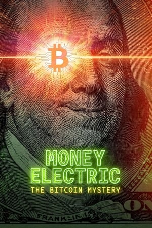 Regarder Money Electric: The Bitcoin Mystery en streaming complet