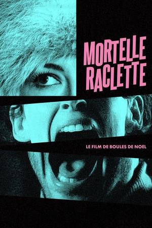 Regarder Mortelle raclette en streaming complet