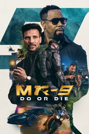 Regarder MR-9 : Do or die en streaming complet