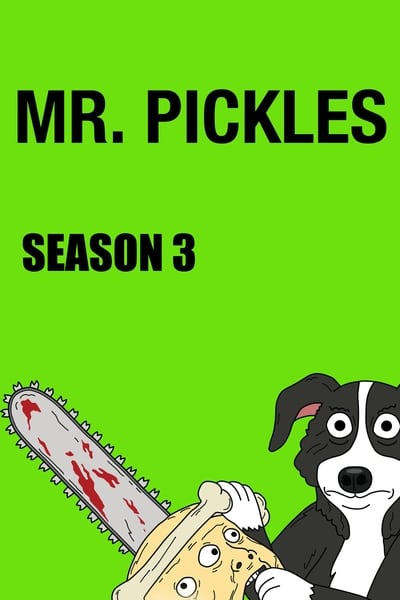 Regarder Mr. Pickles - Saison 3 en streaming complet