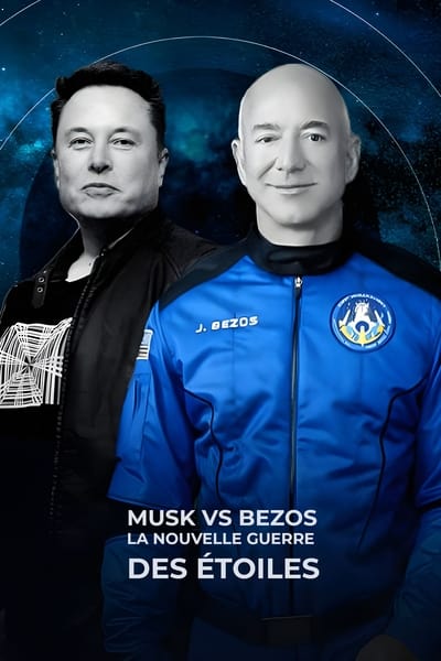Regarder Musk vs Bezos, la nouvelle guerre des étoiles en streaming complet