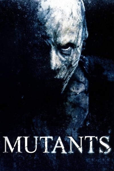 Regarder Mutants en streaming complet