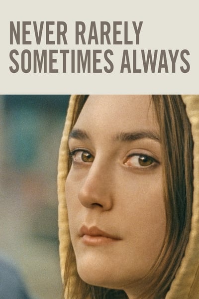 Regarder Never Rarely Sometimes Always en streaming complet