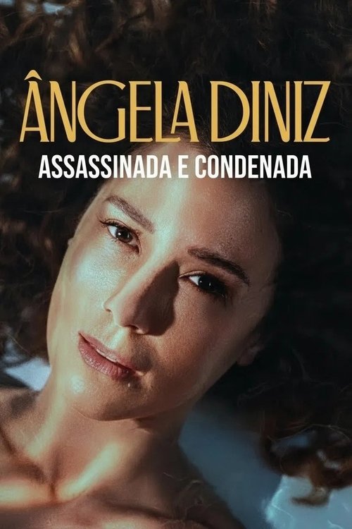 Regarder Ângela Diniz: Assassinada e Condenada - Saison 1 en streaming complet