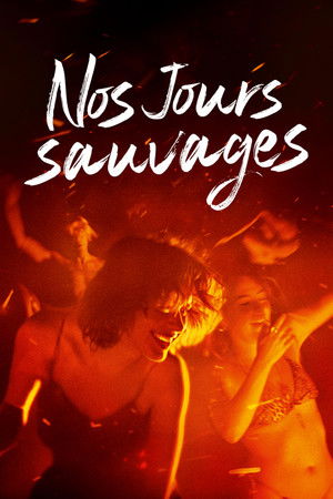 Regarder Nos jours sauvages en streaming complet