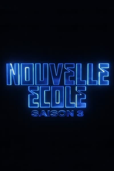 Regarder Nouvelle École - Saison 3 en streaming complet