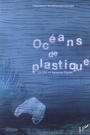 Regarder Océans de plastique en streaming complet