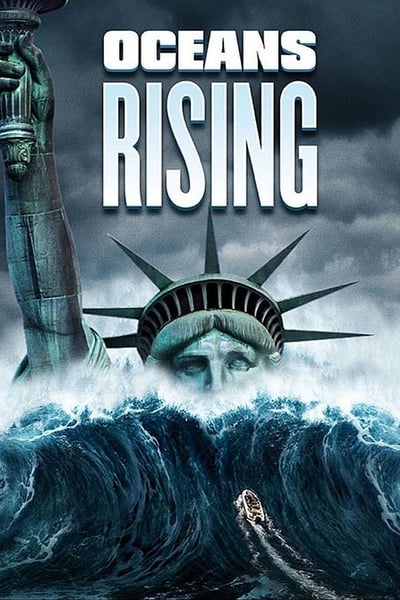 Regarder Oceans Rising : L'Inondation finale en streaming complet