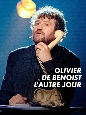 Regarder Olivier de Benoist : L'autre jour en streaming complet