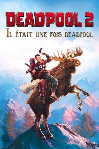 Regarder Il était une fois Deadpool en streaming complet