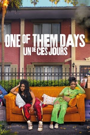 Regarder One of Them Days en streaming complet