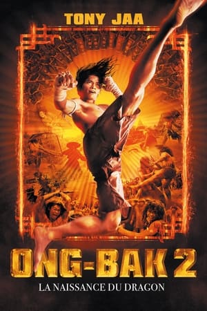 Regarder Ong-Bak 2 : La naissance du dragon en streaming complet