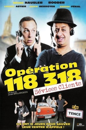 Regarder Opération 118 318, sévices clients en streaming complet