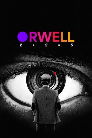 Regarder Orwell: 2+2=5 en streaming complet