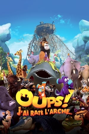 Regarder Oups! J'ai raté l'arche... en streaming complet