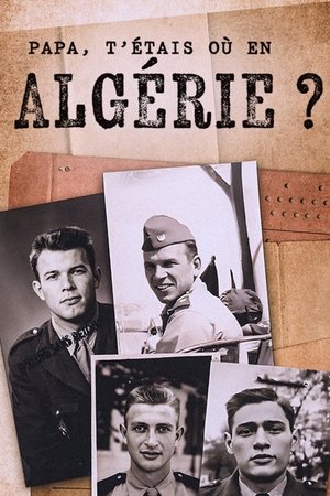 Regarder Papa, t'étais où en Algérie ? en streaming complet