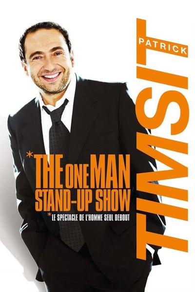 Regarder Patrick Timsit - The One Man Stand-Up Show en streaming complet