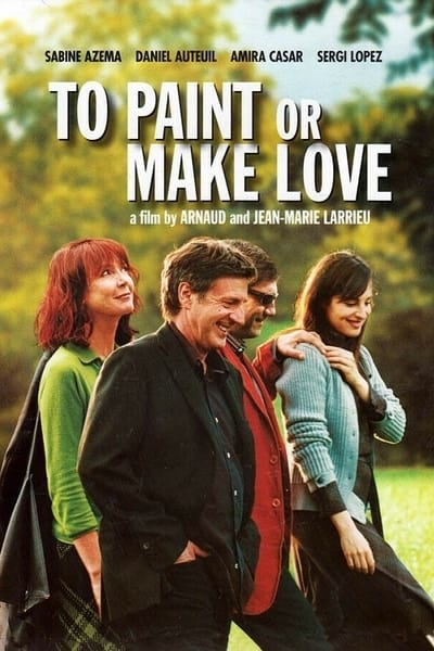 Regarder Peindre ou faire l'amour en streaming complet