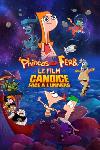 Regarder Phineas et Ferb, le film : Candice face à l’univers en streaming complet