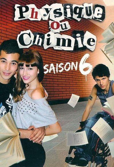 Regarder Physique ou Chimie - Saison 6 en streaming complet
