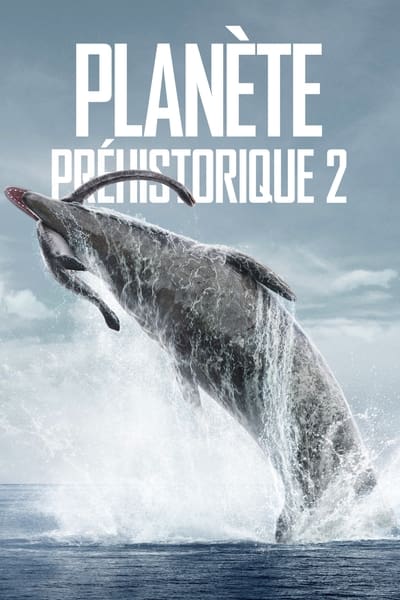 Regarder Planète Préhistorique - Saison 2 en streaming complet