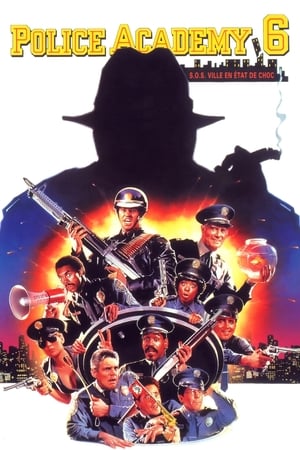 Regarder Police Academy 6 : S.O.S. Ville en état de choc en streaming complet