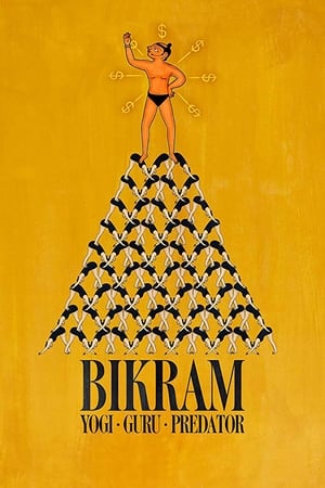 Regarder Bikram : Yogi, gourou, prédateur en streaming complet
