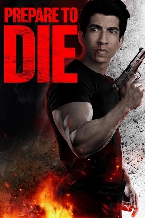 Regarder Prepare to Die en streaming complet